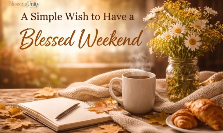 A Simple Wish to Have a Blessed Weekend