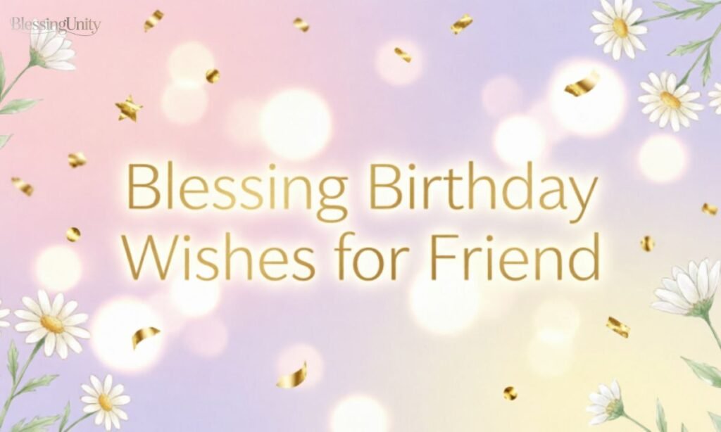 Blessing Birthday Wishes for Friend