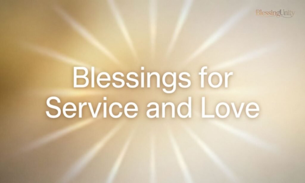 Blessings for Service and Love