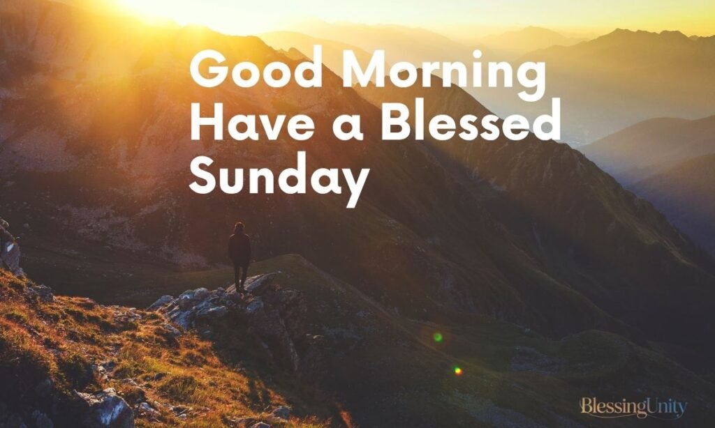 Good Morning Have a Blessed Sunday