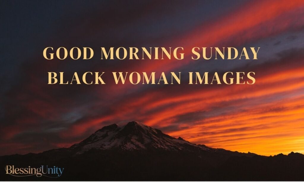 Good Morning Sunday Black Woman Images