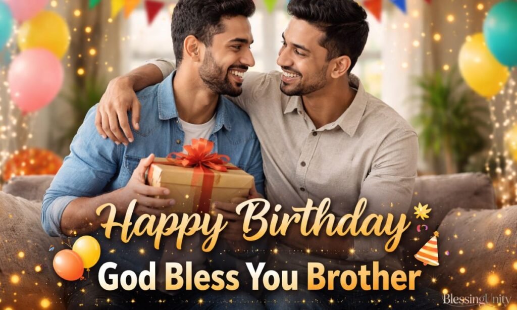 Happy Birthday God Bless You Brother