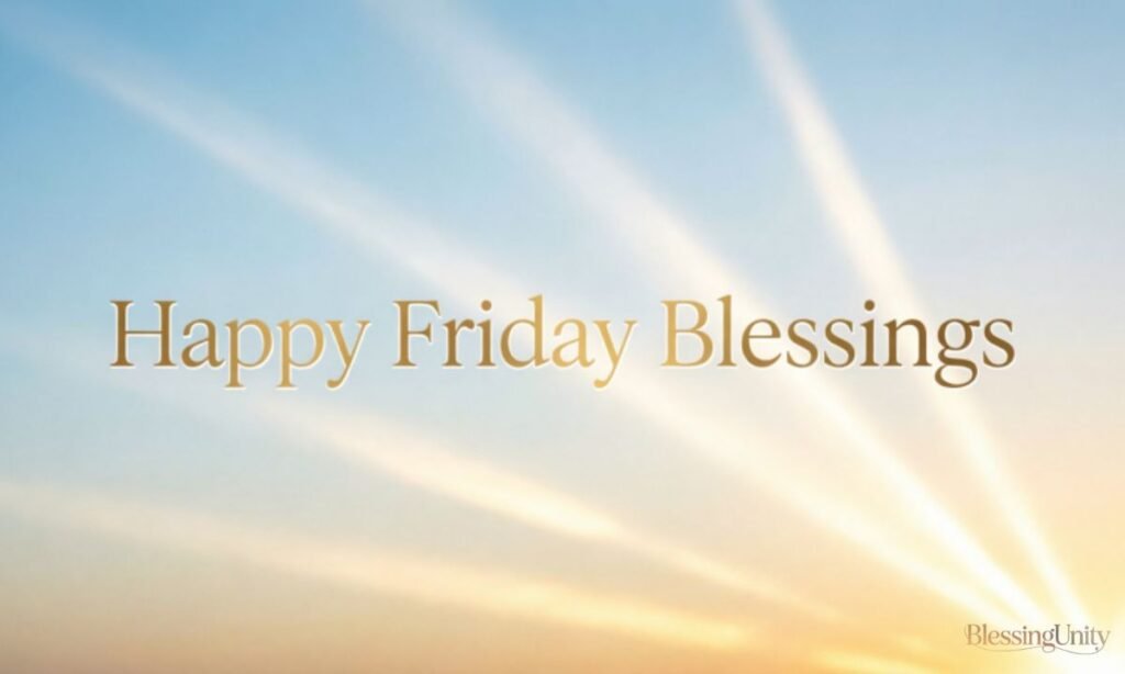 Happy Friday Blessings 