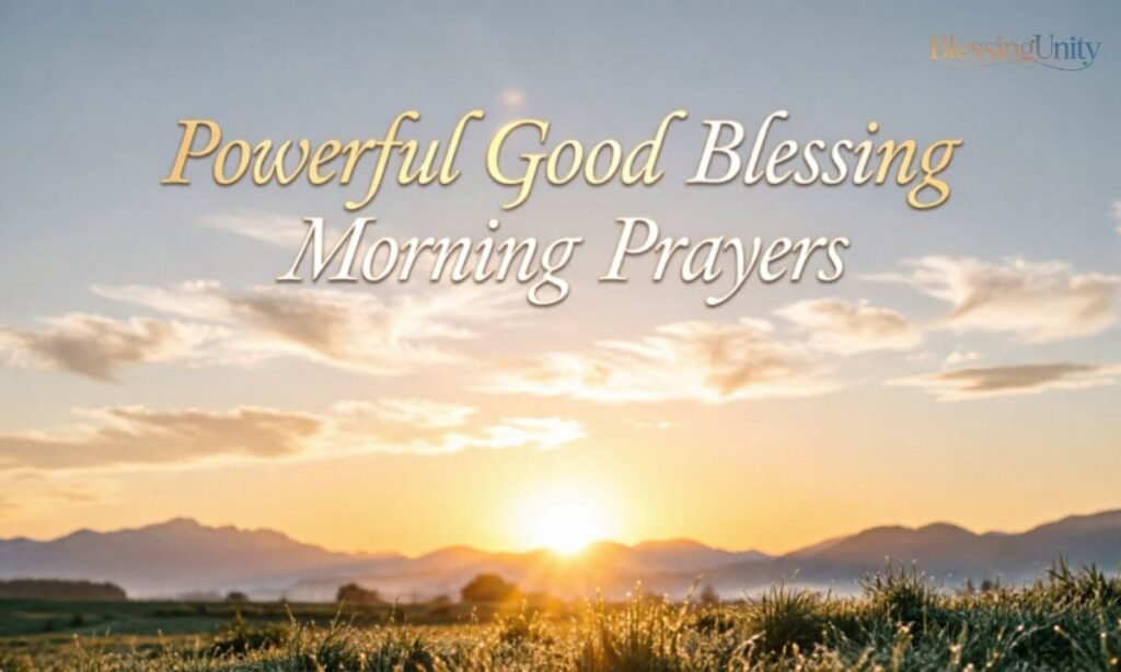 Powerful Good Blessing Morning Prayers