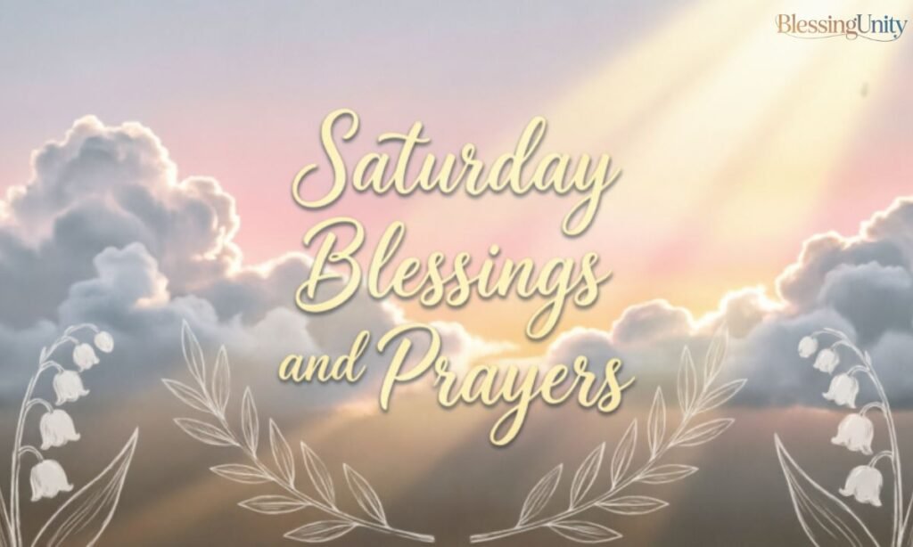 Saturday Blessings and Prayers
