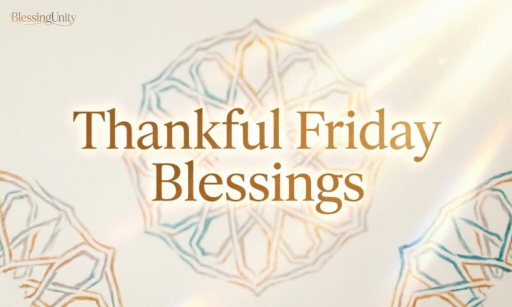 Thankful Friday Blessings