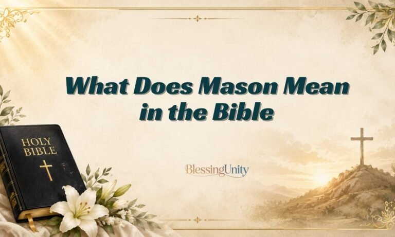 What Does Mason Mean in the Bible
